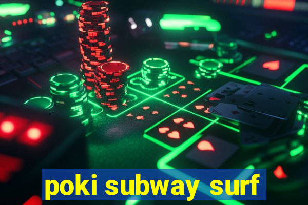 poki subway surf